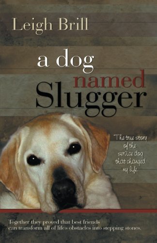 Cover for Leigh Brill · A Dog Named Slugger (Taschenbuch) (2010)