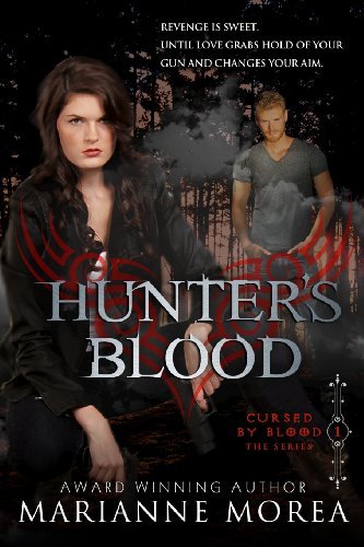 Cover for Marianne Morea · Hunter's Blood Deluxe Edition: Includes Previously Unpublished Chapters. (Cursed by Blood) (Volume 1) (Pocketbok) [Three edition] (2013)