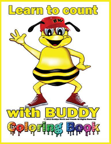 Count with Buddy Coloring Book - Gregory D. Armstrong - Bøger - Buddy's World and Friends - 9780989502658 - 3. juli 2013