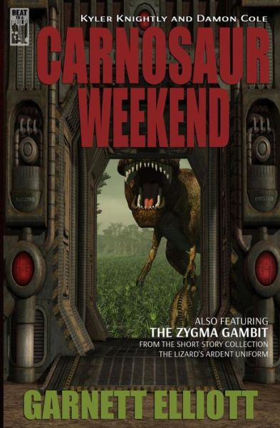 Cover for Garnett Elliott · Carnosaur Weekend (Kyler Knightly and Damon Cole) (Volume 1) (Paperback Book) (2014)