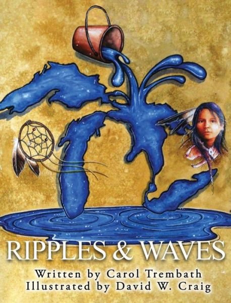 Carol a Trembath · Ripples and Waves: Walking for Water - Water Walkers (Hardcover Book) (2019)