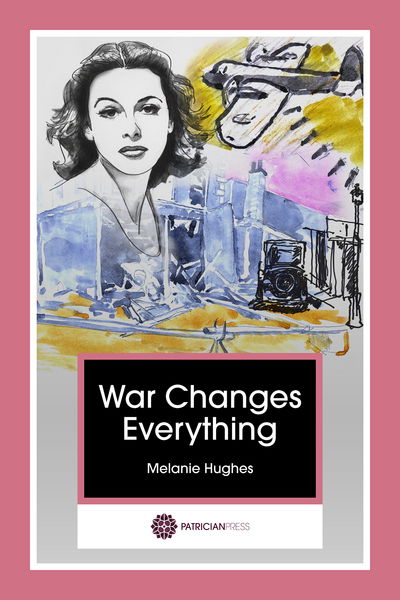 Cover for Melanie Hughes · War Changes Everything (Paperback Book) (2017)