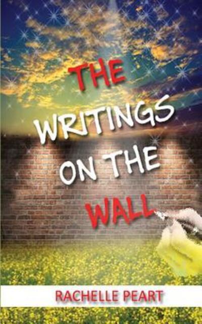 Cover for Rachelle Peart · The Writings on the Wall (Paperback Book) (2017)