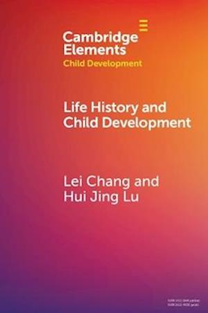 Cover for Chang, Lei (Universidade de Macau) · Life History and Child Development - Elements in Child Development (Paperback Book) (2025)