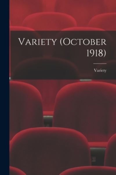 Cover for Variety · Variety (October 1918) (Paperback Book) (2021)