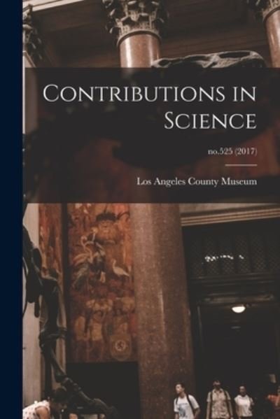 Cover for Los Angeles County Museum · Contributions in Science; no.525 (Paperback Book) (2021)