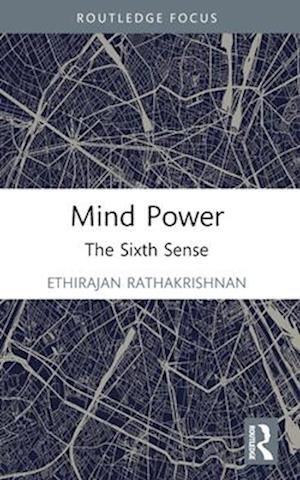 Cover for Rathakrishnan, Ethirajan (Indian Institute of Technology Kanpur, India) · Mind Power: The Sixth Sense (Paperback Book) (2024)