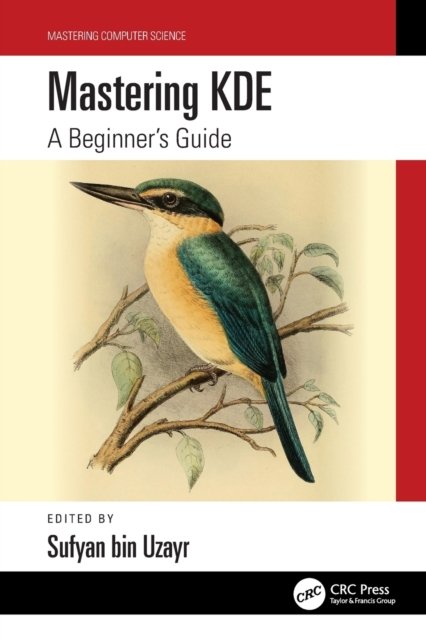 Cover for Sufyan Bin Uzayr · Mastering KDE: A Beginner's Guide - Mastering Computer Science (Taschenbuch) (2022)