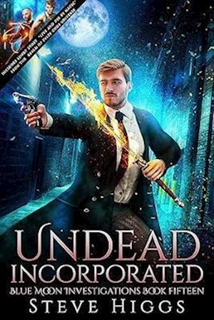 Cover for Steve Higgs · Undead Incorporated - Blue Moon Investigations (Paperback Book) (2025)