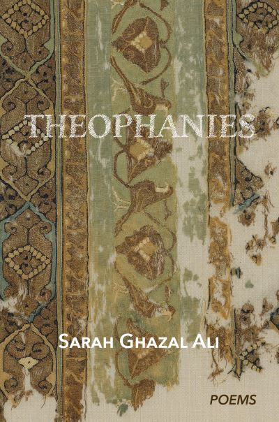 Cover for Sarah Ghazal Ali · Theophanies (Paperback Book) (2025)