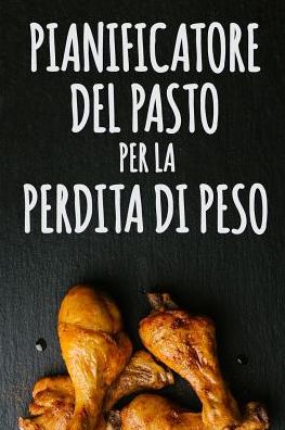 Cover for Blokzan Ink · Pianificatore del Pasto per la Perdita di Peso (Paperback Bog) (2019)