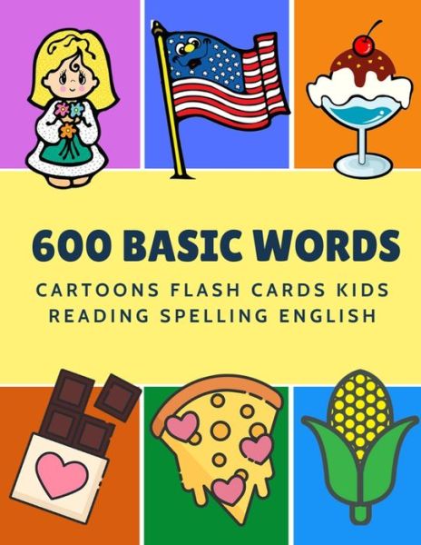 Cover for Kinder Language · 600 Basic Words Cartoons Flash Cards Kids Reading Spelling English (Taschenbuch) (2019)