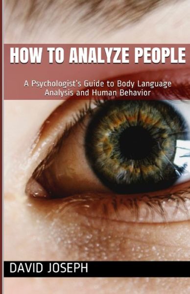 Cover for David Joseph · How to Analyze People : A Psychologist's Guide to Body Language Analysis and Human Behavior (Pocketbok) (2019)