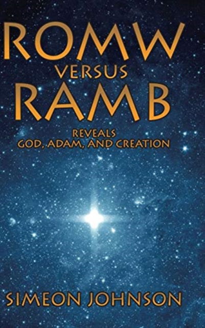 ROMW versus RAMB - Simeon Johnson - Books - Christian Faith Publishing, Inc - 9781098005658 - August 20, 2019