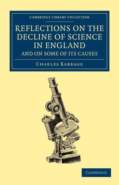 Cover for Charles Babbage · Reflections on the Decline of Science in England, and on Some of its Causes - Cambridge Library Collection - Mathematics (Pocketbok) (2013)