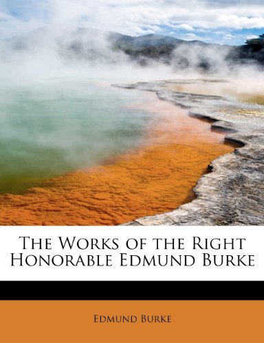Cover for Burke, Edmund, III · The Works of the Right Honorable Edmund Burke (Taschenbuch) (2009)