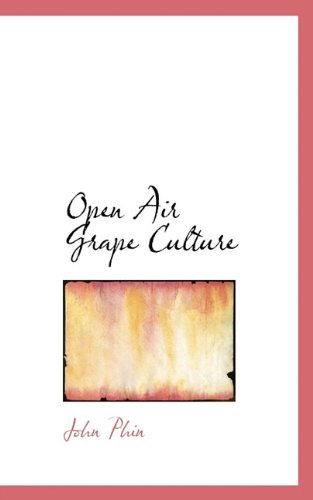 Cover for John Phin · Open Air Grape Culture (Paperback Book) (2009)