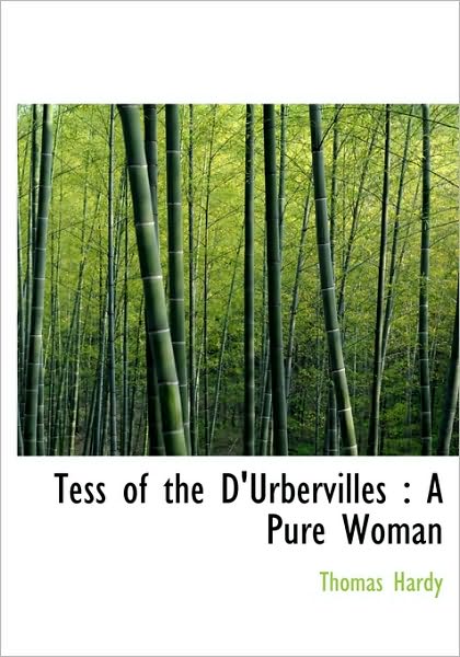 Cover for Thomas Hardy · Tess of the D'urbervilles: a Pure Woman (Hardcover Book) (2010)