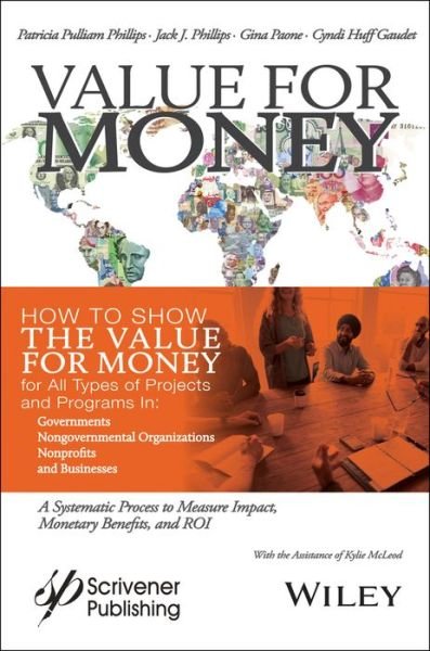 Cover for Patricia Pulliam Phillips · Value for Money: How to Show the Value for Money for All Types of Projects and Programs in Governments, Non-Governmental Organizations, Nonprofits, and Businesses (Hardcover Book) (2019)