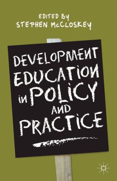 Development Education in Policy and Practice - Stephen McCloskey - Książki - Palgrave Macmillan - 9781137324658 - 9 kwietnia 2014