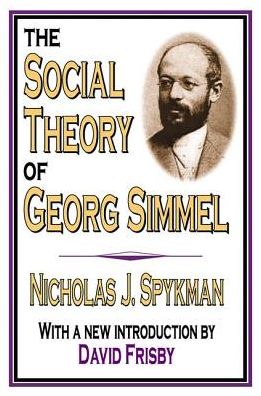 Cover for Nicholas J. Spykman · The Social Theory of Georg Simmel (Gebundenes Buch) (2017)