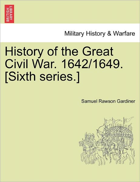 Cover for Samuel Rawson Gardiner · History of the Great Civil War. 1642/1649. [Sixth Series.] Vol. II (Paperback Book) (2011)