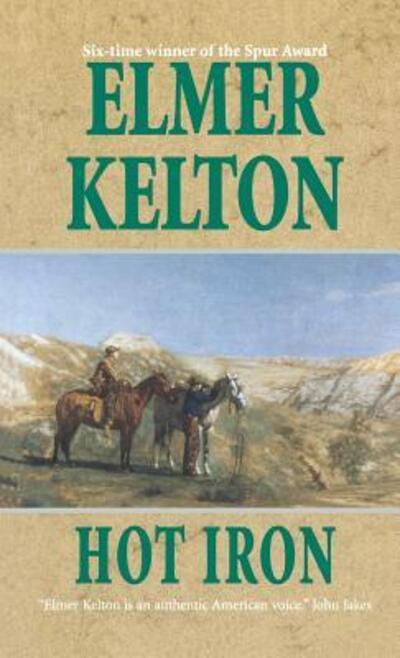 Hot Iron - Elmer Kelton - Książki - Forge Books - 9781250311658 - 15 marca 1998