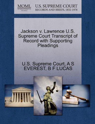Cover for B F Lucas · Jackson V. Lawrence U.s. Supreme Court Transcript of Record with Supporting Pleadings (Pocketbok) (2011)