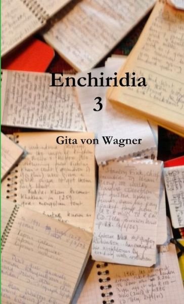 Cover for Gita Von Wagner · Enchiridia 3 (Bok) (2014)