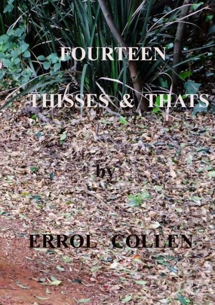 Cover for Errol Collen · Fourteen Thisses &amp; Thats (Bog) (2013)