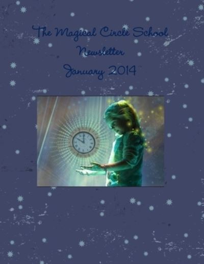 Cover for Colleen Criswell · Magical Circle School Newsletter January 2014 (Book) (2013)