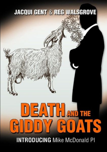 Cover for Jacqui Gent and Reg Walsgrove · Death and the Giddy Goats (Paperback Book) (2015)