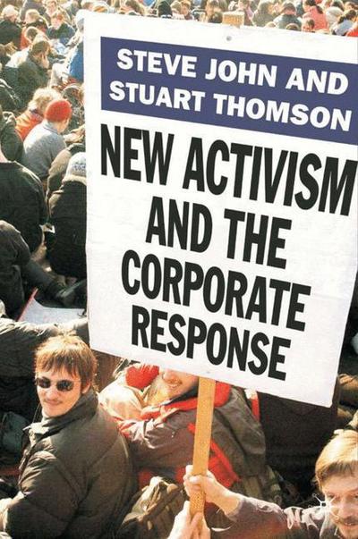 New Activism and the Corporate Response (Paperback Book) [1st ed. 2003 edition] (2003)