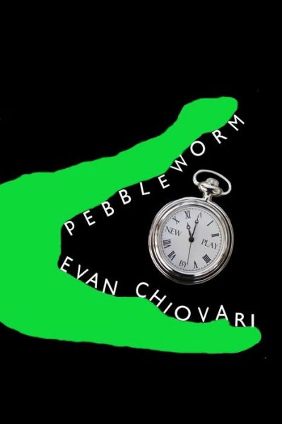 Cover for Evan Chiovari · Pebbleworm (Paperback Book) (2017)