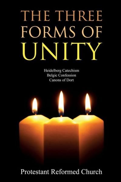 Cover for Protestant Reformed Church · The Three Forms of Unity (Pocketbok) (2021)