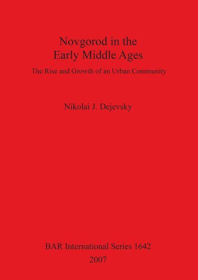 Cover for Nikolai J. Dejevsky · Novgorod in the early Middle Ages (Book) (2007)