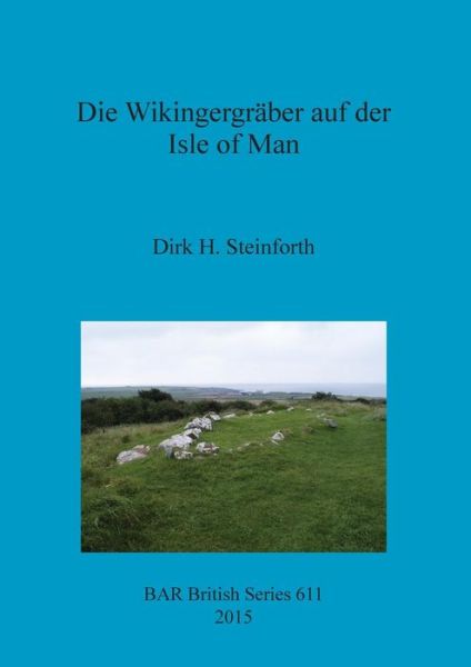 Cover for Dirk H Steinforth · Die Wikingergraber auf der Isle of Man (Paperback Book) (2015)