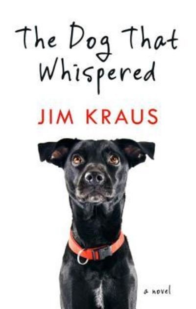 Cover for Jim Kraus · Dog That Whispered (Buch) (2016)