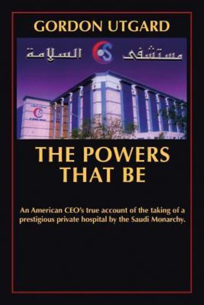 The Powers That Be - Gordon Utgard - Books - Trafford Publishing - 9781412065658 - August 9, 2005