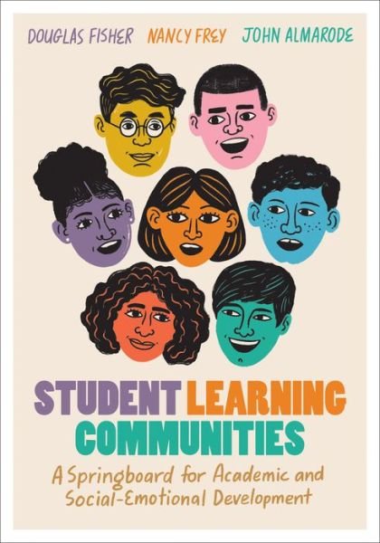 Student Learning Communities: A Springboard for Academic and Social-Emotional Development - Douglas Fisher - Kirjat - Association for Supervision & Curriculum - 9781416629658 - keskiviikko 25. marraskuuta 2020