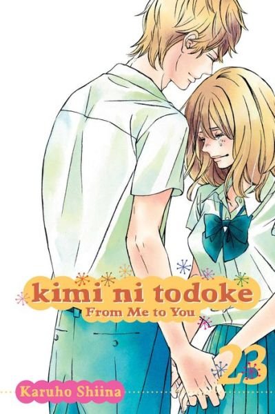 Cover for Karuho Shiina · Kimi ni Todoke: From Me to You, Vol. 23 - Kimi ni Todoke: From Me To You (Taschenbuch) (2016)