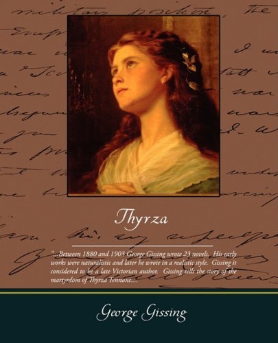 Thyrza - George Gissing - Books - Book Jungle - 9781438508658 - December 31, 2008
