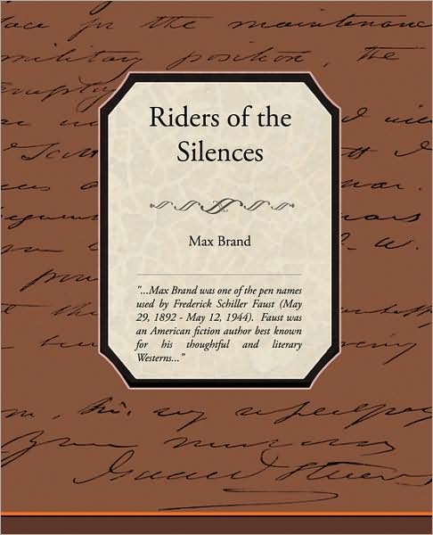 Riders of the Silences - Max Brand - Książki - Book Jungle - 9781438511658 - 17 lutego 2009