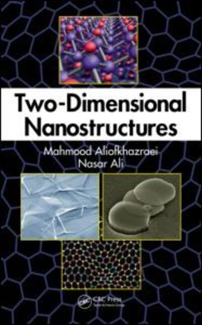 Cover for Mahmood Aliofkhazraei · Two-Dimensional Nanostructures (Hardcover Book) (2012)