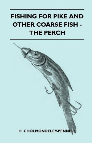 Cover for H. Cholmondeley-pennell · Fishing for Pike and Other Coarse Fish - the Perch (Pocketbok) (2010)