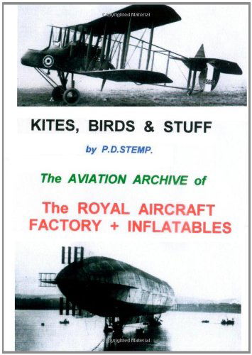 Cover for P.d. Stemp · Kites, Birds &amp; Stuff - the Royal Aircraft Factory + Inflatables (Paperback Book) (2010)