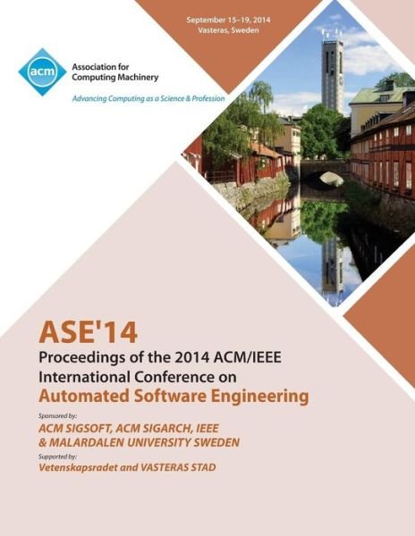 Cover for Ase 14 Conference Committee · ASE 14 29th IEEE / ACM International Conference on Automated Software Engineering (Paperback Bog) (2015)