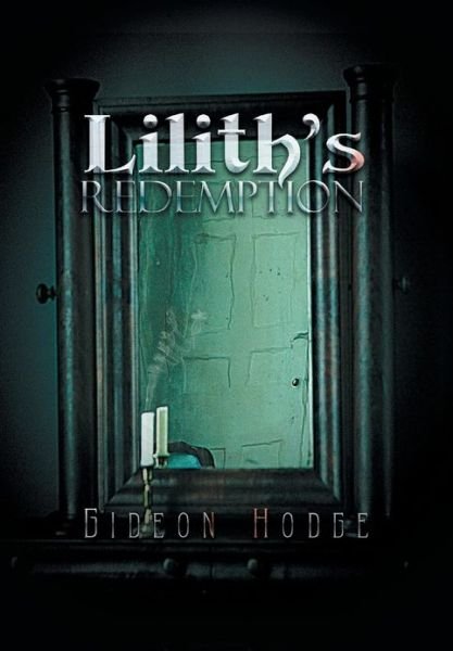 Cover for Gideon Hodge · Lilith's Redemption (Hardcover bog) (2012)