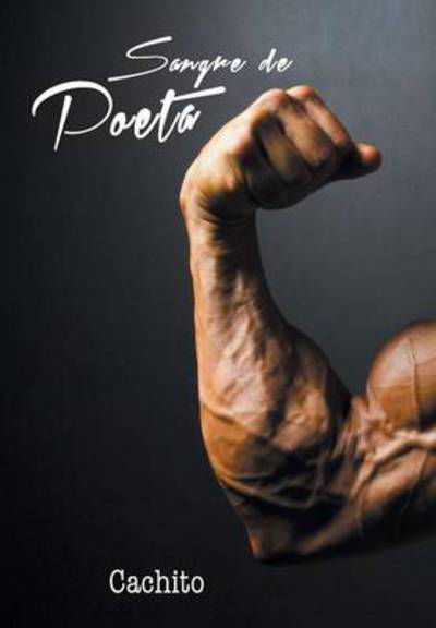 Cover for Cachito · Sangre De Poeta (Innbunden bok) (2014)