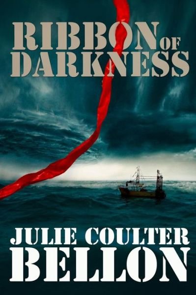 Cover for Julie Coulter Bellon · Ribbon of Darkness (Pocketbok) (2011)